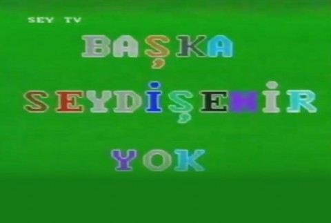 BAŞKA SEYDİŞEHİR YOK - (1994) 11. Bölüm
