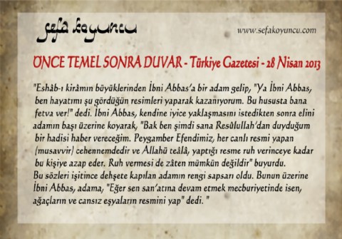 ÖNCE TEMEL SONRA DUVAR - Türkiye Gazetesi - 28 Nisan 2013